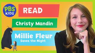 pbs kids read christy mandin reads millie fleur saves night