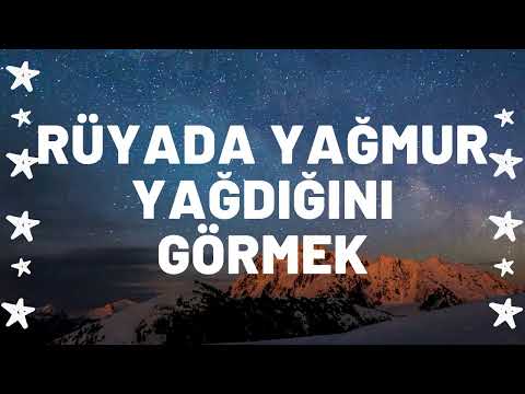 Rüyada Yağmur Yağdığını Görmek Ne Anlama Gelir I Tüm Detaylar