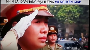 NHÌN LẠI ĐÁM TANG : ĐẠI TƯỚNG VÕ NGUYÊN GIÁP .