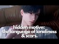 Hidden Motive The Language Of Loneliness And Scars Love And Deepspace Hidden Motive The Language Of Loneliness And Scars Love And Deepspace