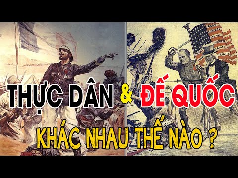 Video Thực Dân Với Đế Quốc Khác Nhau Thế Nào - Bạn Có Biết... - YouTube