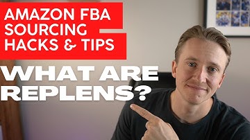 Amazon FBA Sourcing Hacks #2 - What are replens?