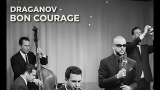 Draganov - BON COURAGE | Saddest Jazz Soul Cover 💔 Reimagined - 2025