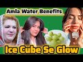 ❄️ Ice Cubes Se Glow.                               💚 Amla Water Magic