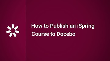 How to Publish an iSpring Course to Docebo