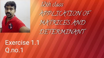 12th Maths stateBoard Syllabus Applications of Matrices and Determinants , Exercise 1.1, Q.no.1