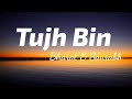 Tujh bin  bharat  saurabh lyrics  thelyricsvibes 