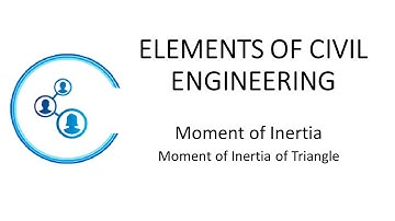 Engg | VTU | Basic Civil | Module 4 | 15  Moment of Inertia of Triangle