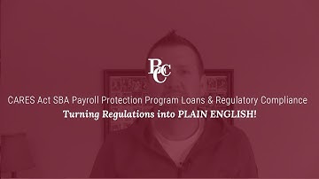 CARES Act SBA Payroll Protection Program Loans & Regulatory Compliance