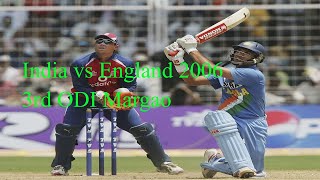 India vs England 2006 3rd ODI Margao