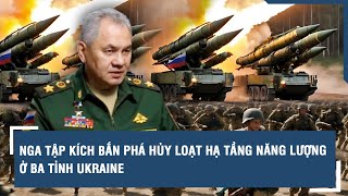 Nga tập kích bắn phá hủy loạt hạ tầng năng lượng ở ba tỉnh Ukraine l VTs