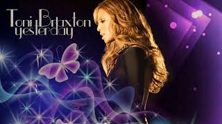 Toni Braxton - Yesterday Cutmore Remix Radio Edit