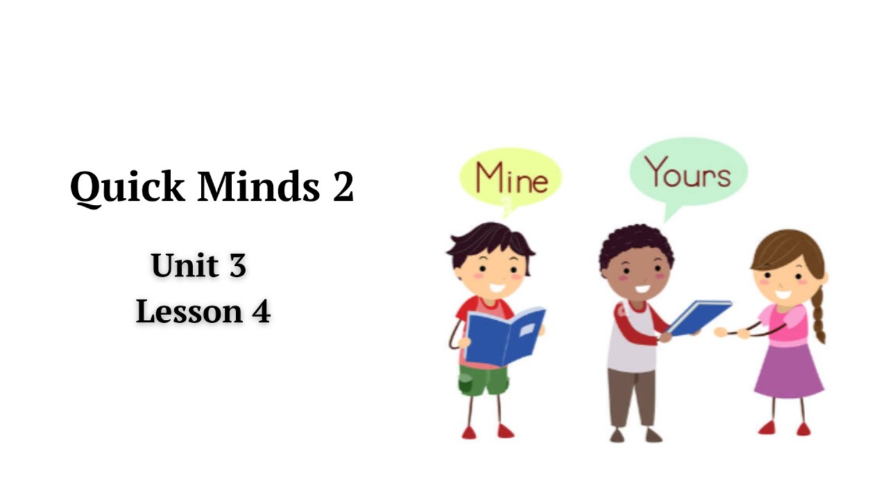 Quick Minds 2 Unit 3 Lesson 4 - YouTube