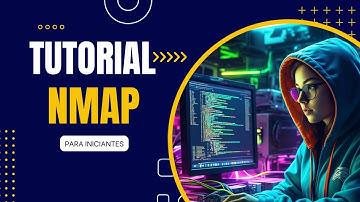 Tutorial NMap para iniciantes - Aprenda a scanear redes e hosts com NMap do zero!