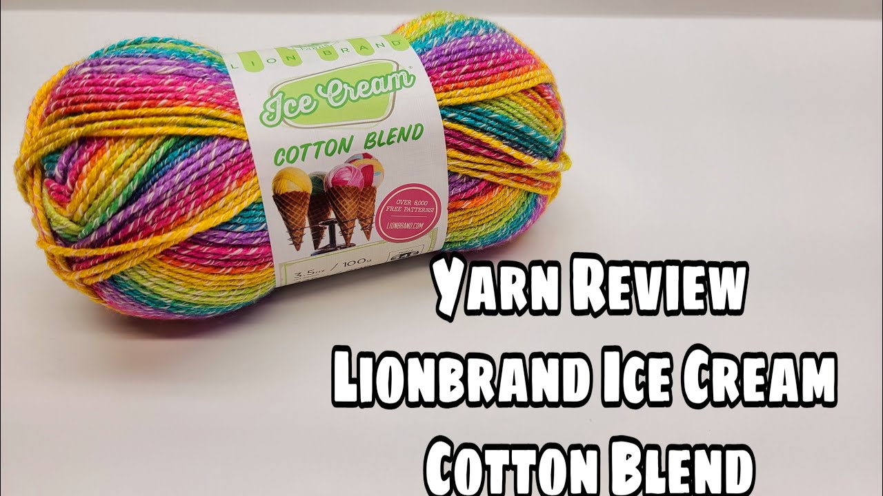 Yarn Review, Lion Brand Yarn Ice Cream Cotton