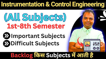 BTech Instrumentation & Control Engineering Subjects Syllabus 1st Year Semester to 4th Year #btech