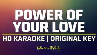 The Power of Your Love | KARAOKE - Original Key G