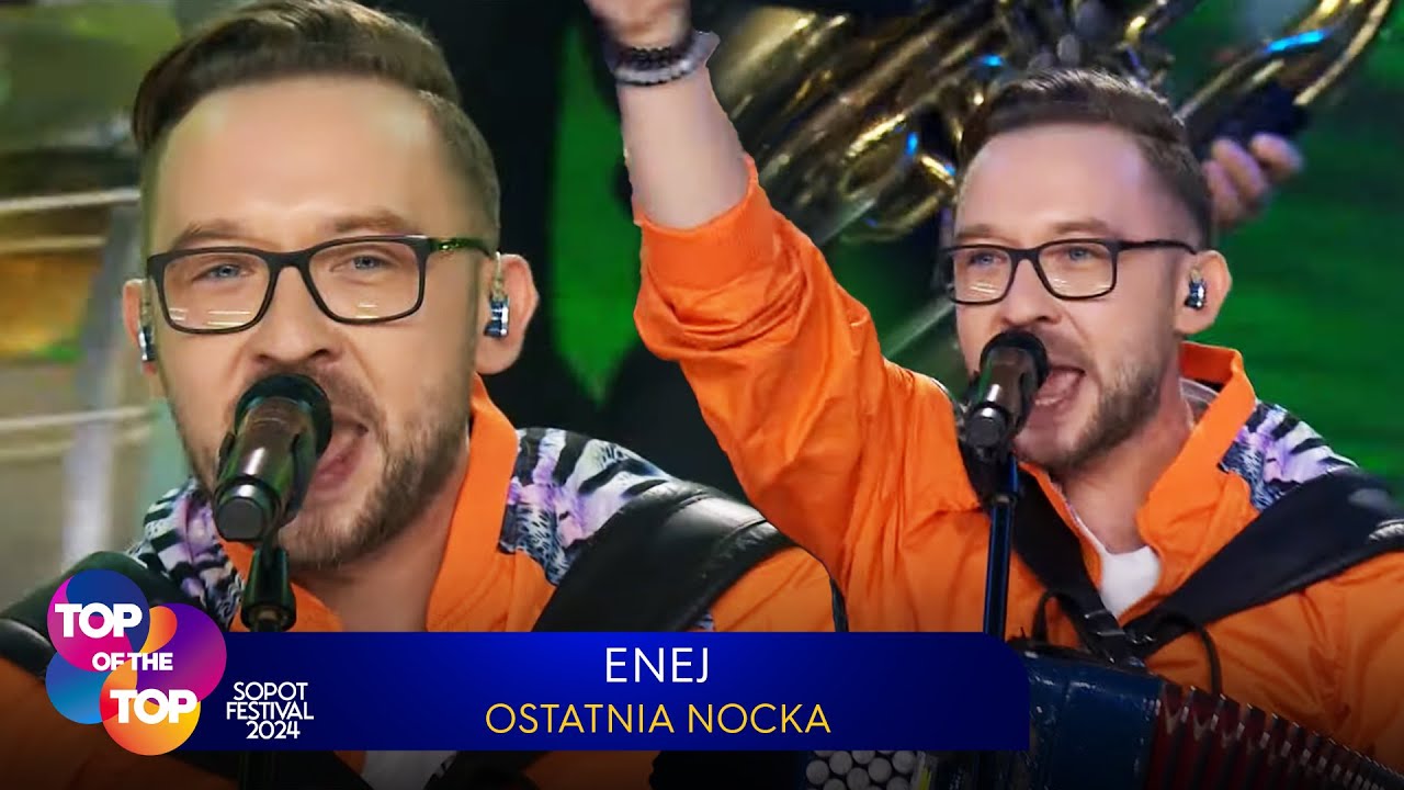 ENEJ - Ostatnia nocka I TOP of the TOP Sopot Festival