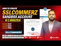 Create SSLCommerz Sandbox Account in 2 Minutes (Free for Web Developers & Software Engineers) | Easy
