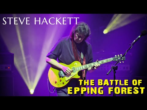 Steve Hackett - The Battle of Epping Forest