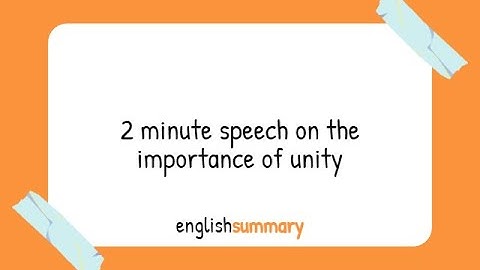 2 minute speech on the importance of unity in English