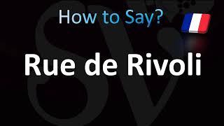 How to Pronounce Rue de Rivoli French