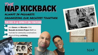 NAP Kickback: Always in Progress: Organizing Our Archives Together