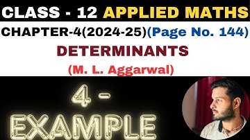 4 Example solution l Chapter 4 l DETERMINANTS l Class 12th Applied Maths l M L Aggarwal 2024-25