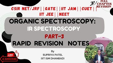 Organic Spectroscopy: IR spectroscopy short notes (Part-3)||GATE||CSIR NET/JRF||IIT JAM|CUET PG