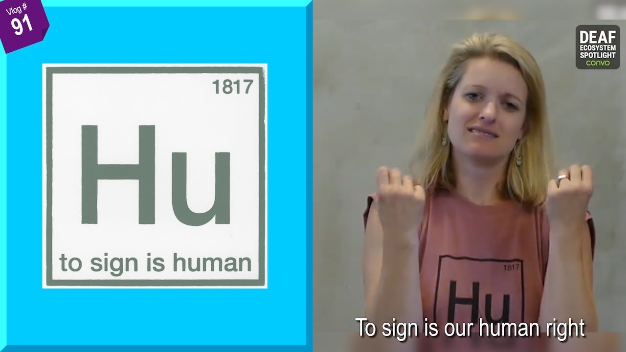 Video #91: To Sign is Human - YouTube