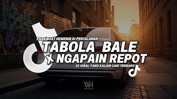 DJ VIRAL TERBARU! TABOLA BALE X NGAPAIN REPOT BREAKBEAT VIRAL TERBARU 2025