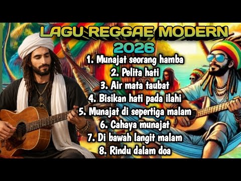 LAGU REGGAE MODERN 2026 || MUNAJAT SEORANG HAMBA, RINDU DALAM DOA @SorayaMusik-t9t  🎼🎧☕