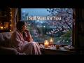 I Still Wait for You 💔 Emotional Piano with Lyrics | Sad Love Music
