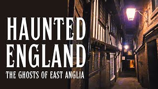 Download Lagu Haunted England - Chilling Ghost Stories From East Anglia. MP3