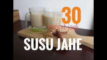 SUSU JAHE ANGET,  SEDAP , SIMPLE,   BIKINYA  30 MENIT