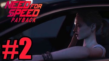 Need for Speed Payback Gameplay Walkthrough Part 2 ( Full Game ) - No Commentary