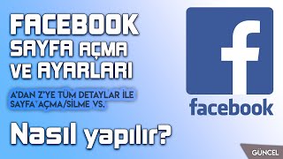 Facebook Sayfa Açma 2023 Facebook Sayfa Silme Sayfa Birleştirme Ve Sayfa Ayarları