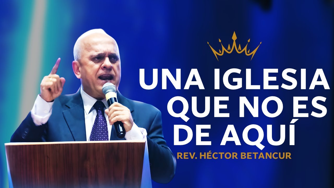 🔴 Una iglesia que no es de aquí | Pastor HÉCTOR BETANCUR IPUC 🎥