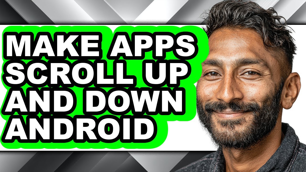 How to Make Apps Scroll Up and Down Android (full Guide)