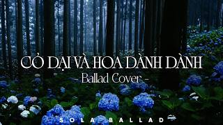 Cỏ Dại Và Hoa Dành Dành | Nhạc Ballad Cover 2026 | TOP Hits Nhạc Trẻ Ballad Triệu View Hay Nhất 2026