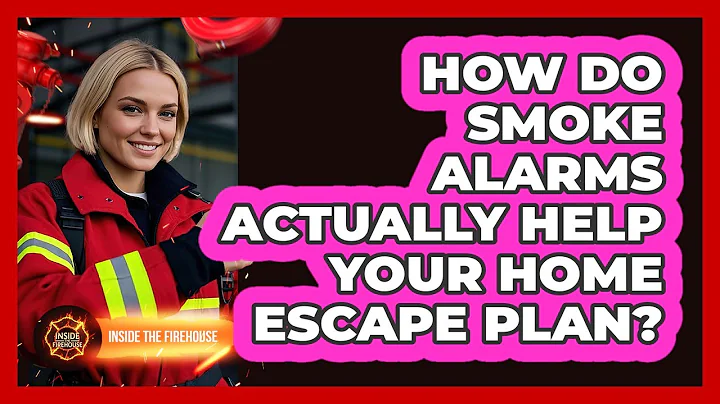 How Do Smoke Alarms Actually Help Your Home Escape Plan? - Inside the Firehouse