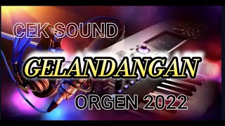 GELANDANGAN CEK SOUND  #ORG2022