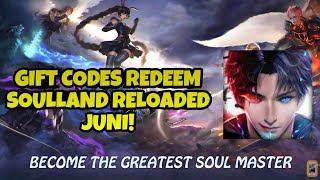 Gift Codes Redeem Juni Terbaru - SoulLand Reloaded