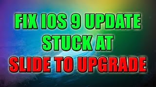 How To: FIX iOS 9 Stuck At "Slide To Upgrade" screenshot 5