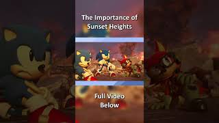 The Importance of Sunset Heights #sonicthehedgehog #sonicforces #sonic