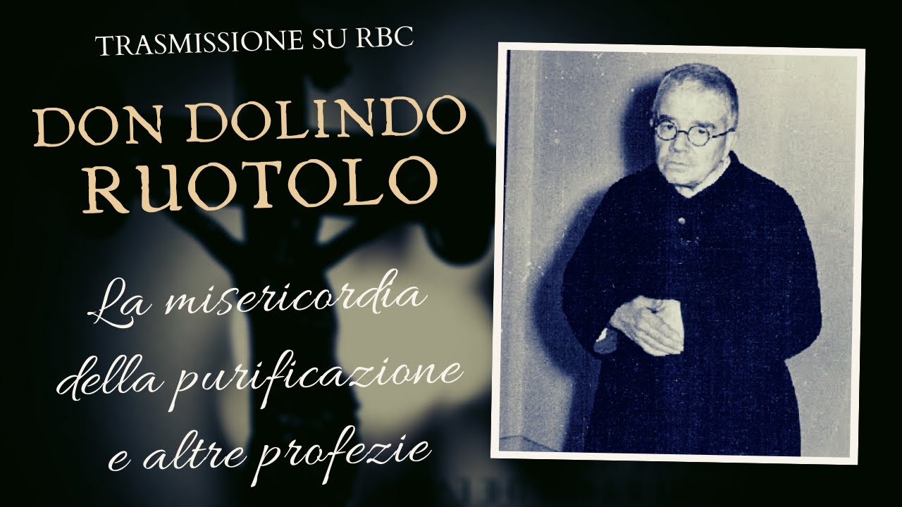 Don Dolindo Ruotolo: vita e profezie del «Santo apostolo di Napoli