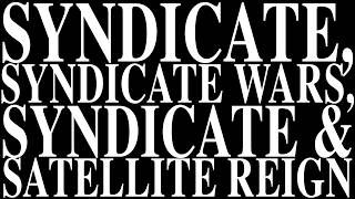 Still Less Dystopian than LinkedIn — An Analysis of the Syndicate Games and  Satellite Reign