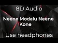 Neene Modalu Neene Kone(8D VERSION) | Kiss | Viraat, Sreeleela | A P Arjun | AdiHari | ShreyaGhoshal