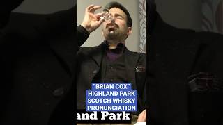 Highland Park Scotch Whisky Pronunciation Guide with Scots Actor Brian Cox #scotch #whisky #parody