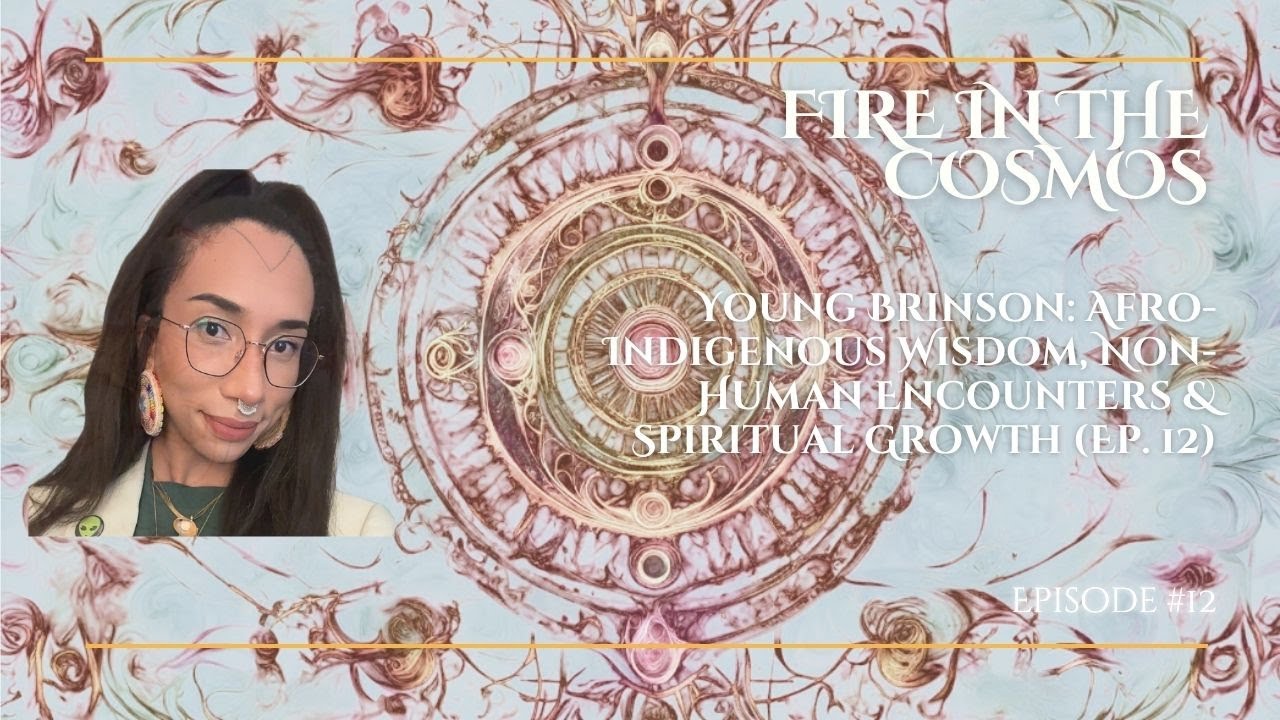 Young Brinson: Afro-Indigenous Wisdom, Non-Human Encounters & Spiritual Growth (Ep. 12)